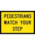 Boxed Edge Sign - Pedestrians Watch Your Step