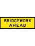 Boxed Edge Sign - Bridgework Ahead