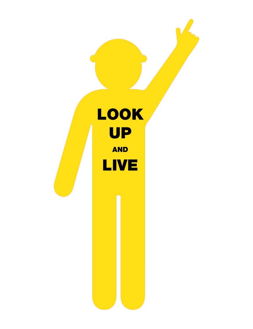 Yellow Cutout Safety Construction Worker Pointing Up, Look Up and Live
