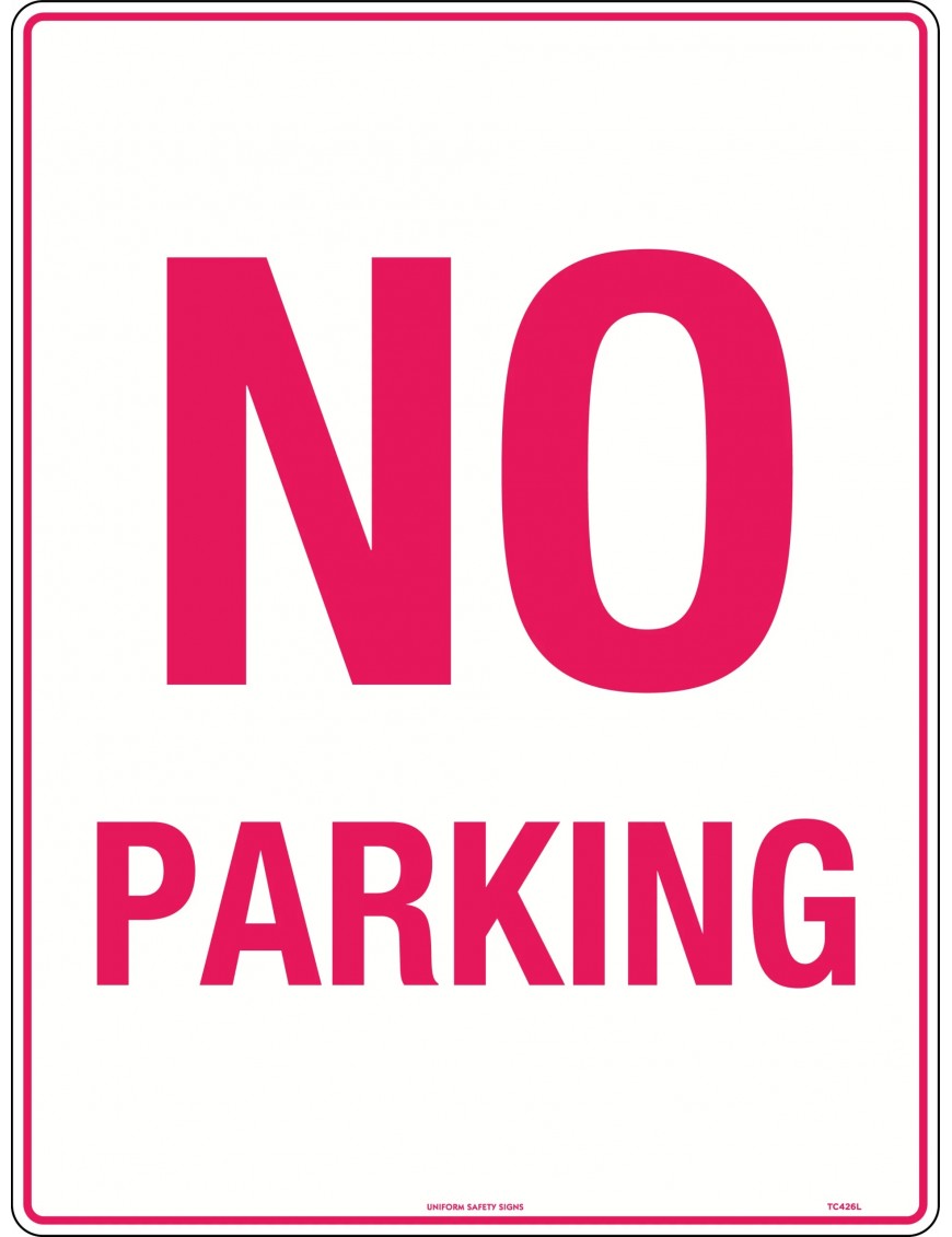 Parking Sign -  No Parking   Poly