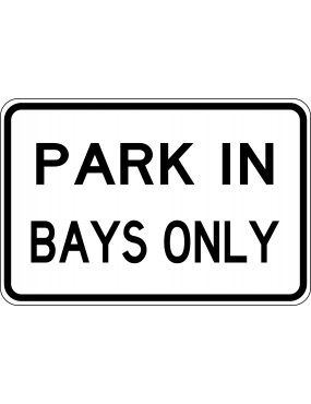 Parking Sign - Park in Bays Only  Class 2 Aluminium