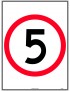 Speed Limit Sign - 5km Speed in Roundel  Metal