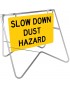 Swing Stand Signage - Slow Down Dust Hazard