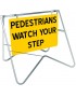 Swing Stand Signage - Pedestrians Watch Your Step