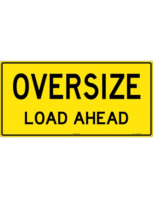 Vehicle Sign - Oversize Load Ahead Double Sided Class 2 Metal