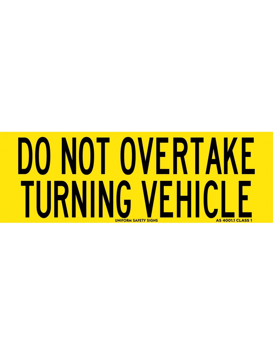 Vehicle Sign - Do Not Overtake Turning Vehicle Rectangle  Class 1 Aluminium