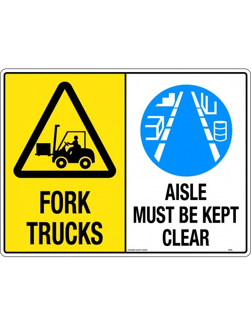 Caution Sign - Fork Trucks/Aisle Must Be Kept Clear   Metal