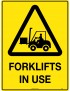 Caution Sign - Caution Forklifts in Use  Metal